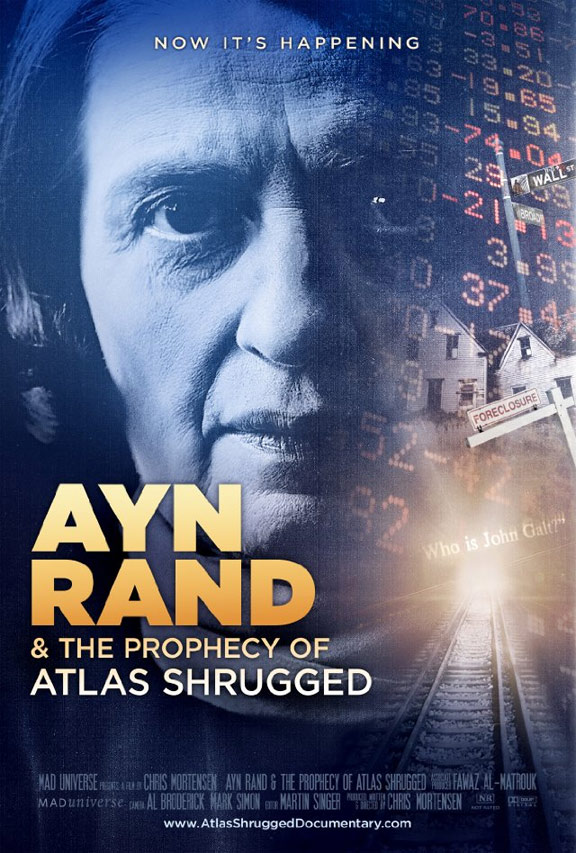 Ayn Rand & the Prophecy of Atlas Shrugged Poster #1