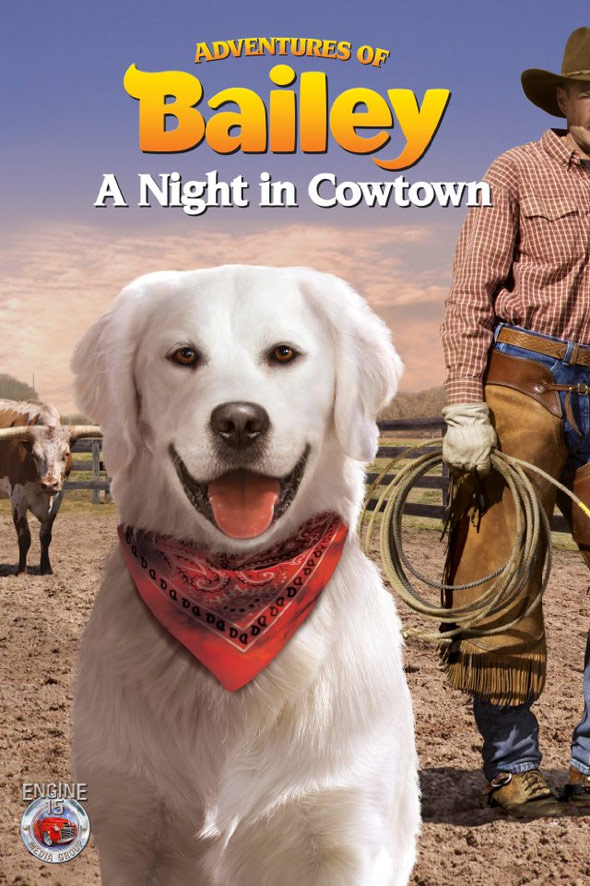 Adventures of Bailey: A Night in Cowtown Poster #1