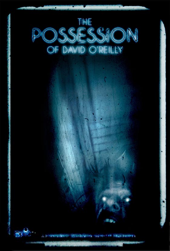 The Possession of David O'Reilly Poster #1
