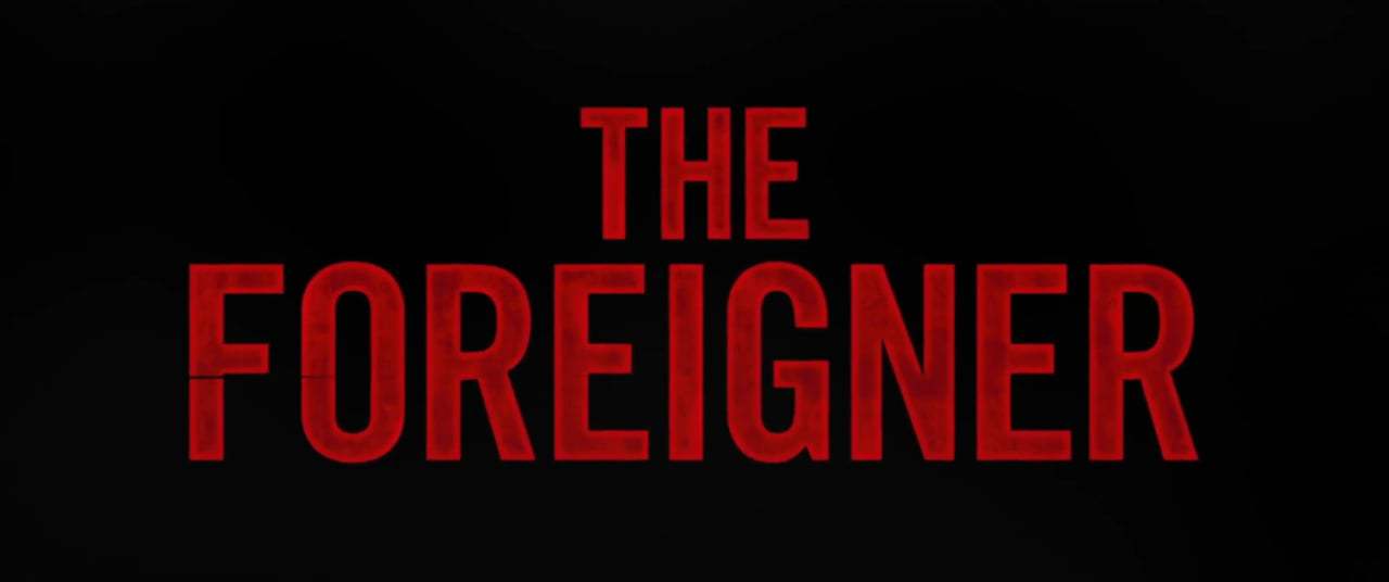 The Foreigner Theatrical Trailer (2017) Screen Capture #3