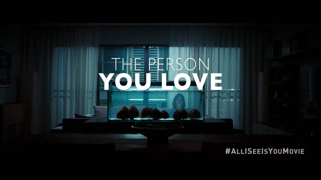 All I See Is You TV Spot - Do You Know (2017) Screen Capture #3