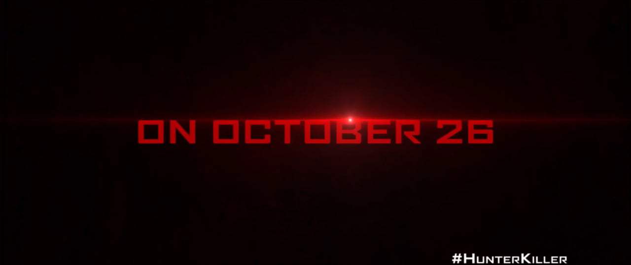 Hunter Killer TV Spot - Threat (2018) Screen Capture #2