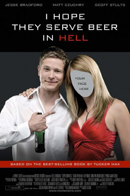 I Hope They Serve Beer in Hell Poster #1