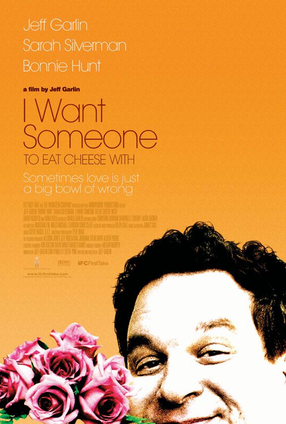 I Want Someone To Eat Cheese With Poster #1