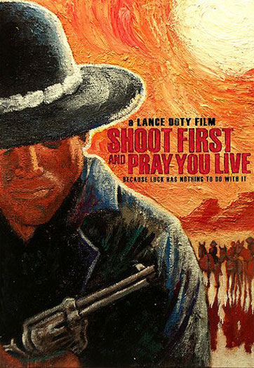 Shoot First and Pray You Live Poster #1
