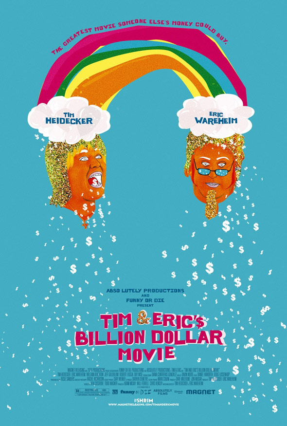 Tim and Eric's Billion Dollar Movie Poster #2