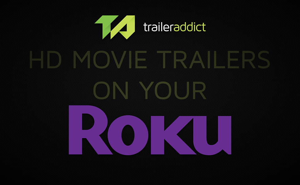 HD Movie Trailers on Your Roku!