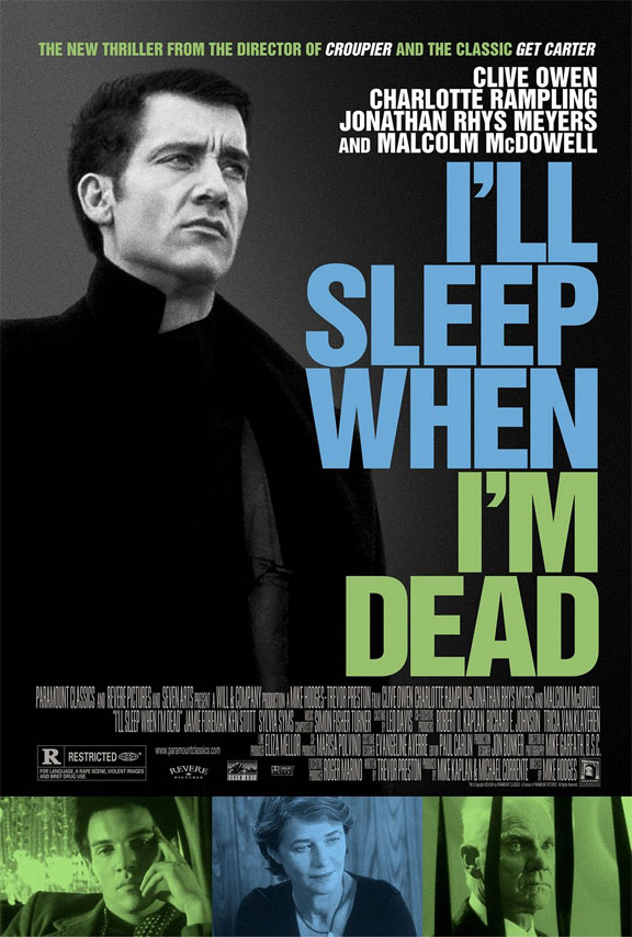 I'll Sleep When I'm Dead Poster #1