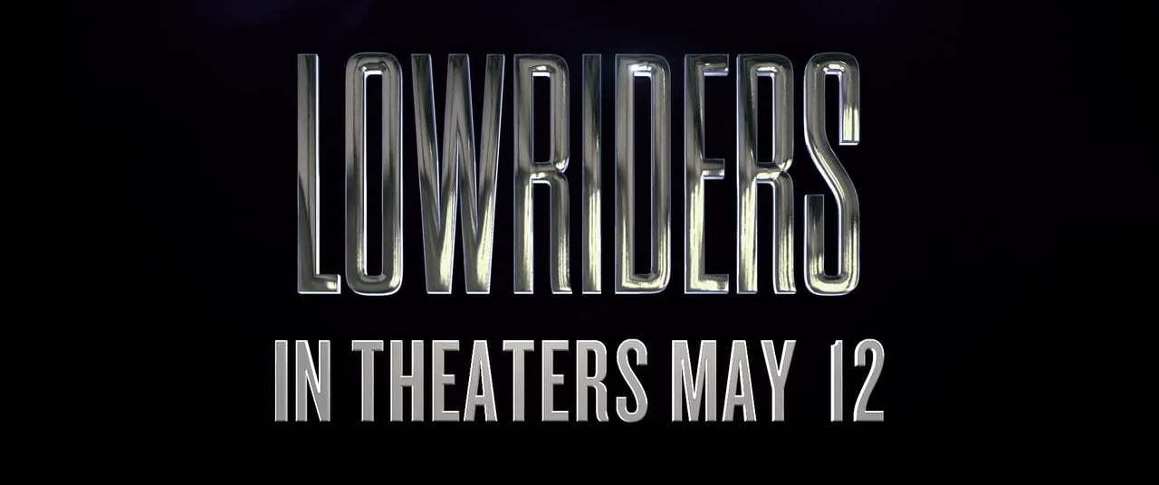 Lowriders (2017) - Make It With My Art