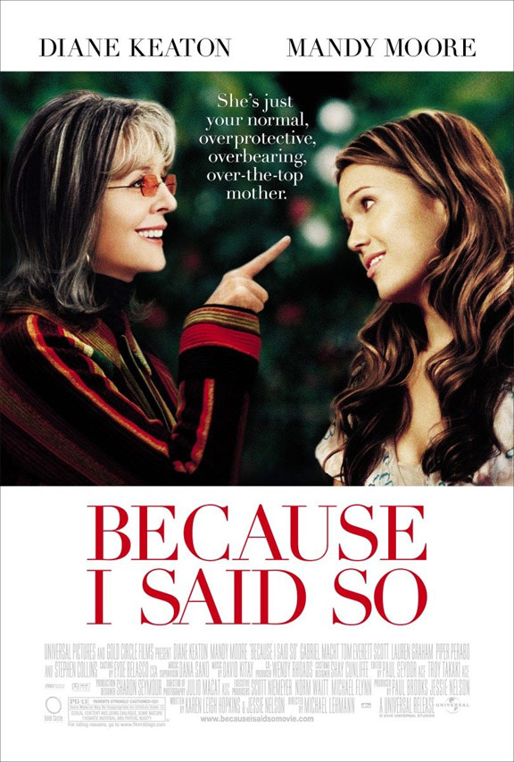Because I Said So Poster #1