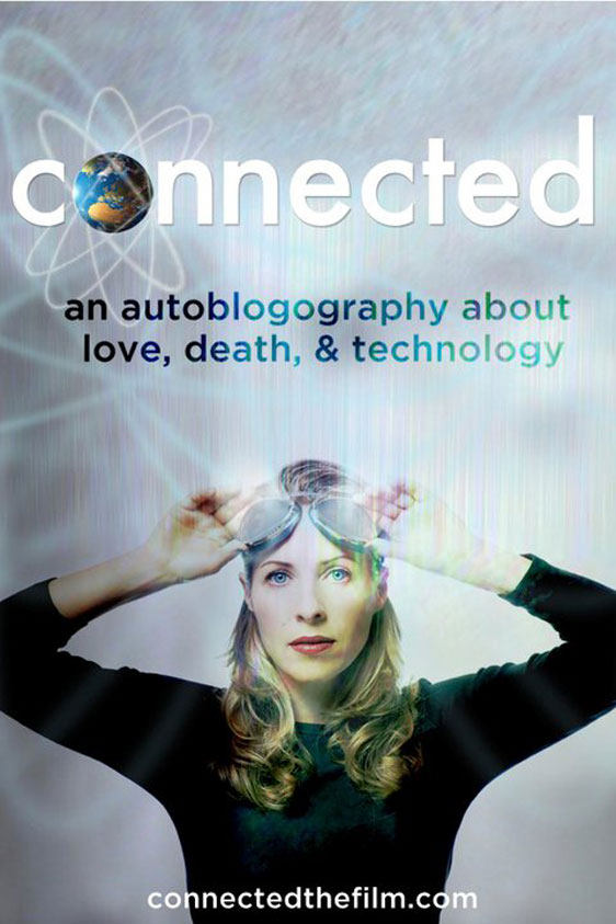 Connected: An Autoblogography about Love, Death and Technology Poster #1