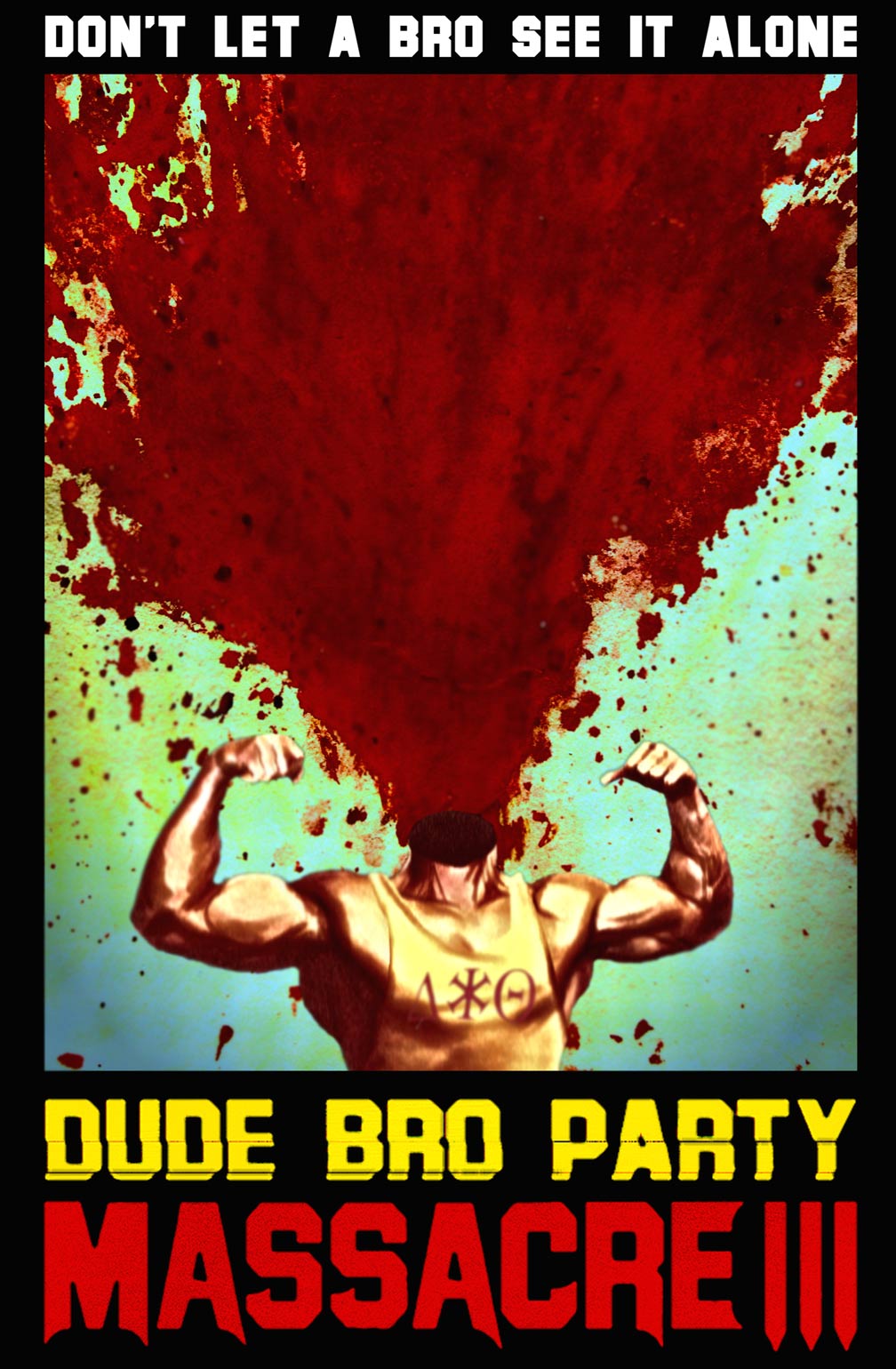 Dude Bro Party Massacre III Poster #1