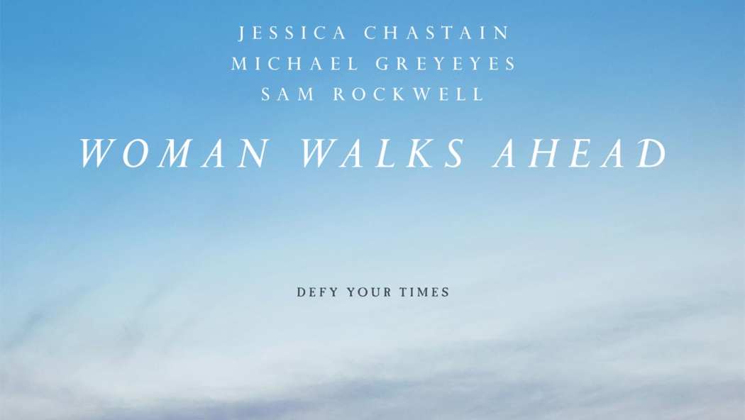Woman Walks Ahead Trailer (2018)